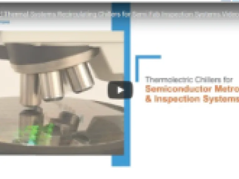 Thermoelectric Chillers for Semiconductor Metrology & Inspection Systems Cover Image