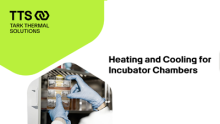 Heating and Cooling for Incubator Chambers presentation thumbnail