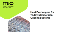 Heat-Exchangers-for-Today’s-Immersion-Cooling-Systems presentation thumbnail